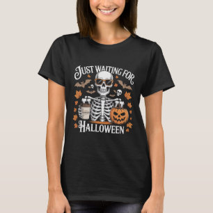 Just Waiting For Halloween Skeleton Coffee Jack Or T-Shirt