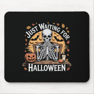 Just Waiting For Halloween Skeleton Coffee Spooky  Mouse Pad
