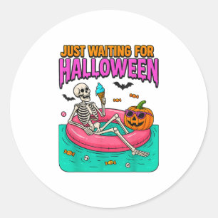 Just Waiting For Halloween Skeleton Funny Spooky S Classic Round Sticker