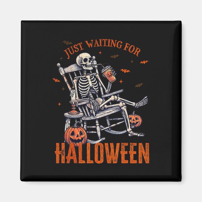 Just Waiting For Halloween Skeleton Halloween Part Magnet (Front)