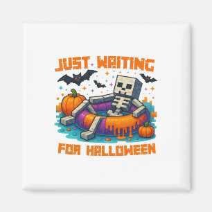 Just Waiting For Halloween Skeleton Magnet