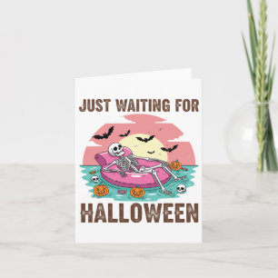 Just Waiting For Halloween Skeleton Party Hallowee Card