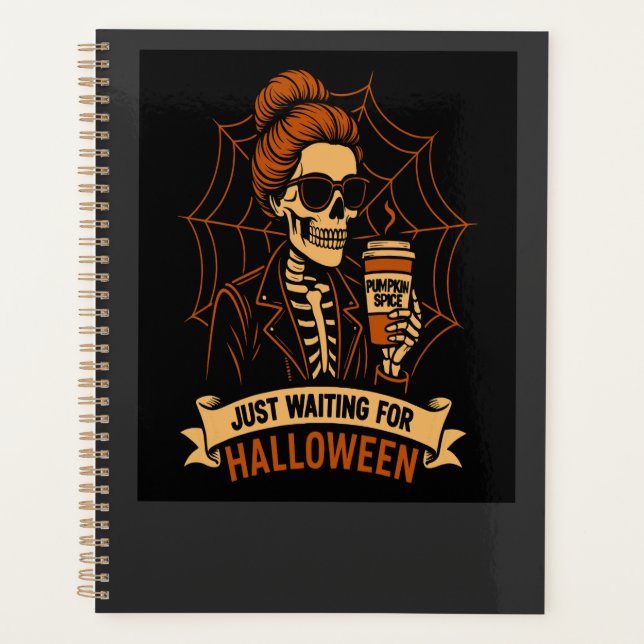 Just Waiting for Halloween Skeleton Planner (Front)