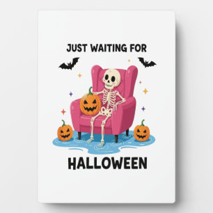 Just Waiting for Halloween Skeleton Plaque