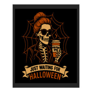 Just Waiting for Halloween Skeleton Poster