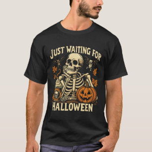 Just Waiting For Halloween Skeleton Pumpkin Coffee T-Shirt