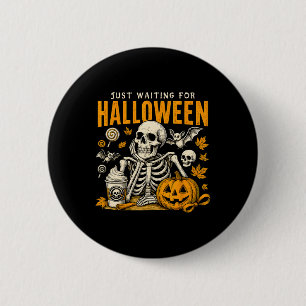 Just Waiting For Halloween Skeleton Spooky Season 6 Cm Round Badge