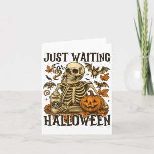 Just Waiting For Halloween Skeleton Spooky Season  Card