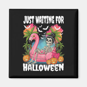 Just Waiting For Halloween Skeleton Spooky Summer Magnet