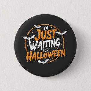 Just Waiting For Halloween Spooky Batty Gift 6 Cm Round Badge