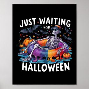 Just Waiting For Halloween Spooky Season Funny Poster