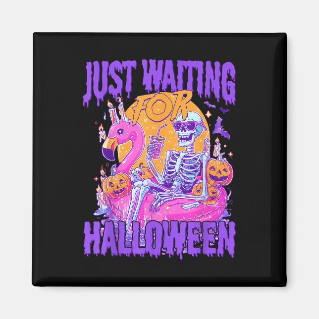 Just Waiting For Halloween Spooky Skeleton Summer  Magnet (Front)