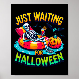 Just Waiting For Halloween Spooky Skeleton Summer Poster