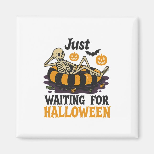 Just Waiting For Halloween Spooky Summer Skeleton  Magnet (Front)