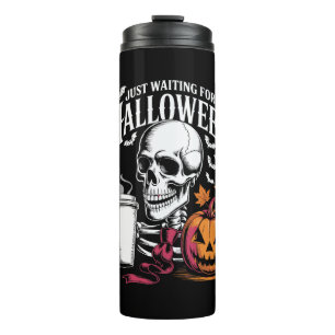Just Waiting For Halloween Thermal Tumbler