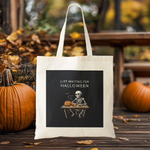 "Just Waiting for Halloween Tote Bag Funny