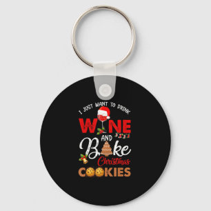 Just Want To Drink Wine Bake Christmas Cook Gift Key Ring