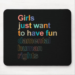 Just Want To Have Fundamental Human Rights Feminis Mouse Pad