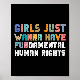 Just Want To Have Fundamental Human Rights Feminis Poster