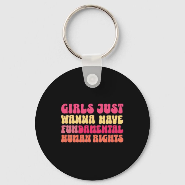 Just Want To Have Fundamental Rights Feminist Equa Key Ring (Front)