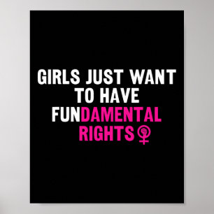 Just Want To Have Fundamental Rights Feminist  Poster