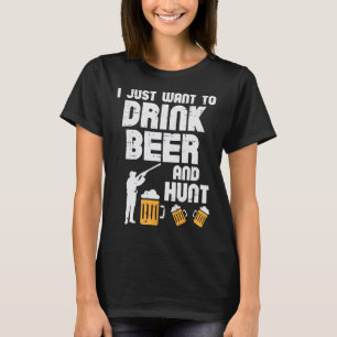 Just Want To Hunt Funny Deer Hunting Hunter Dad Gr T-Shirt