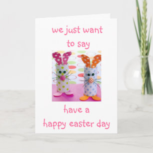 JUST WANT TO SAY HAVE A HAPPY EASTER DAY HOLIDAY CARD