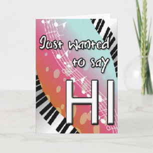 Just Wanted to Say Hi Greeting Card