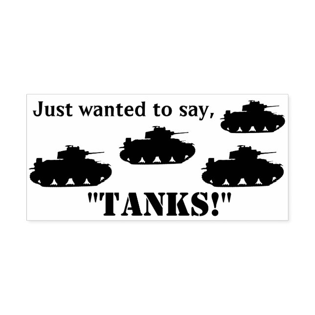 Just Wanted to Say, "Tanks!" Stamp (Imprint)