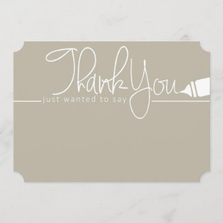 Just Wanted to Say Thank You Card