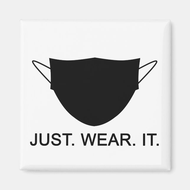 JUST WEAR IT - Wear A Mask Slogan Magnet (Front)
