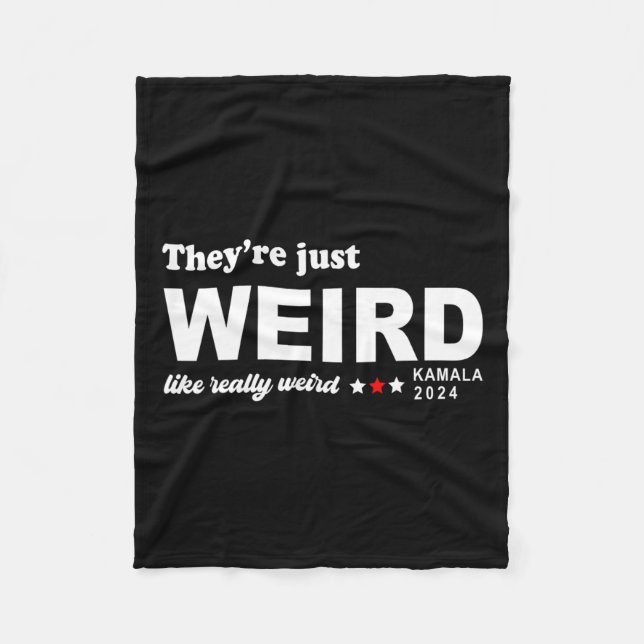 Just Weird Like Really Weird  Fleece Blanket (Front)