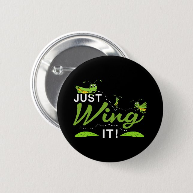 Just Wing it - Grasshopper Keep Trying Quote 6 Cm Round Badge (Front & Back)