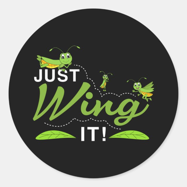 Just Wing it - Grasshopper Keep Trying Quote Classic Round Sticker (Front)