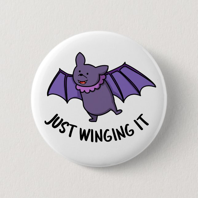 Just Winging It Funny Bat Pun  6 Cm Round Badge (Front)