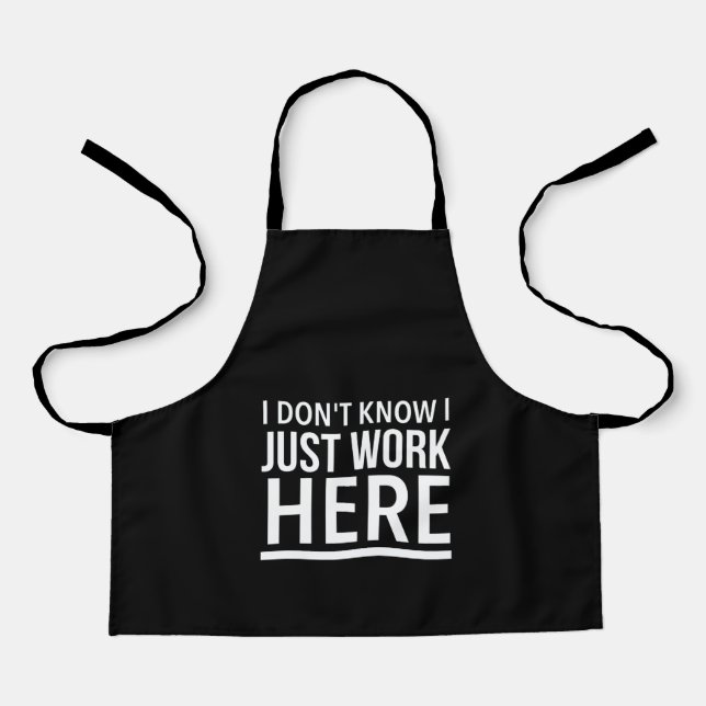Just work here funny employee quotes apron (Front)
