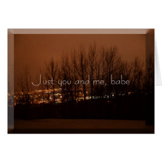 Just you and me