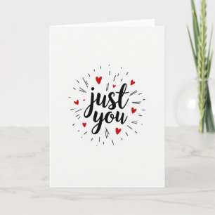 Just You Love Expression Card