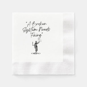 Justice for All: Fix the Broken System Napkins 
