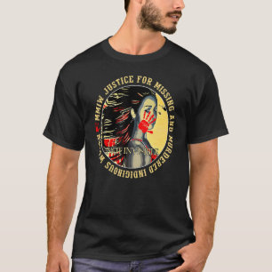 Justice For Mmiw Missing Murdered Indigenous Resil T-Shirt
