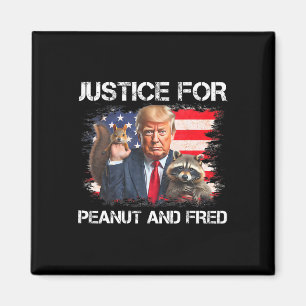 Justice For Peanut Squirrel Fred Racoon Vote Trum Magnet