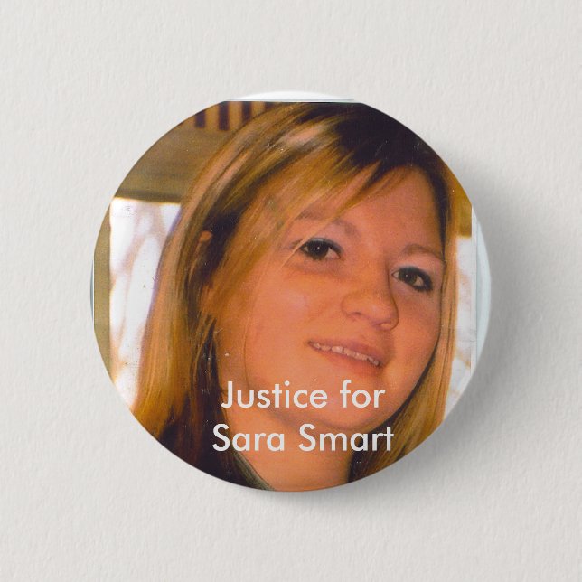 Justice for Sara Smart 6 Cm Round Badge (Front)