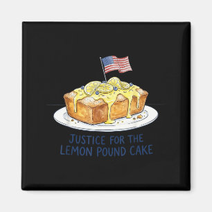 Justice for The Lemon Pound Cake Patriotic Dessert Magnet