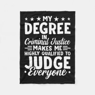 Justice Graduation My Degree In Criminal Justice Fleece Blanket