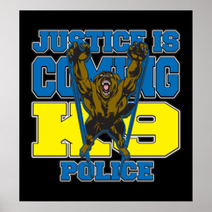 Justice is Coming K9 Police Poster
