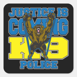 Justice is Coming K9 Police Square Sticker