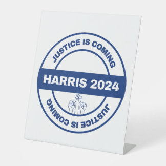 Justice is Coming | Kamala harris Walz Election Pedestal Sign