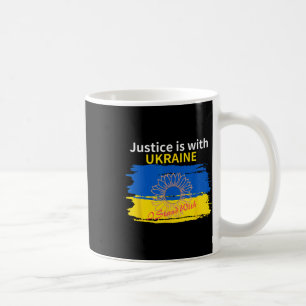 Justice Is With Ukraine. I Stand With Coffee Mug