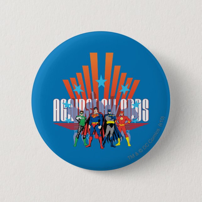 Justice League "Against All Odds" 6 Cm Round Badge (Front)