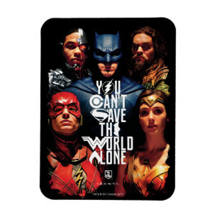 Justice League   You Can't Save The World Alone Magnet